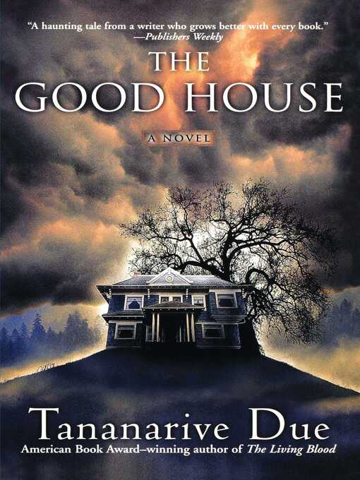 Title details for The Good House by Tananarive Due - Wait list